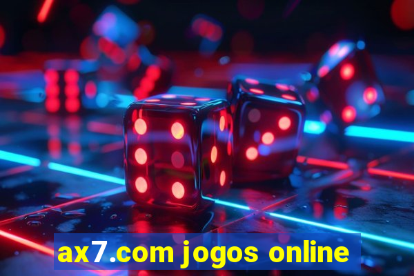 ax7.com jogos online